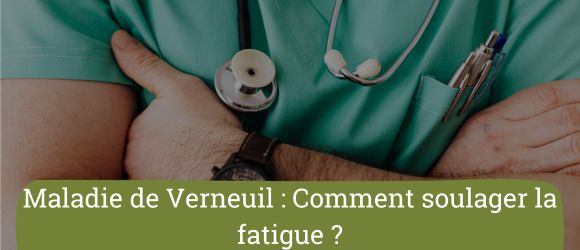 Maladie de Verneuil Comment : soulager la fatigue
